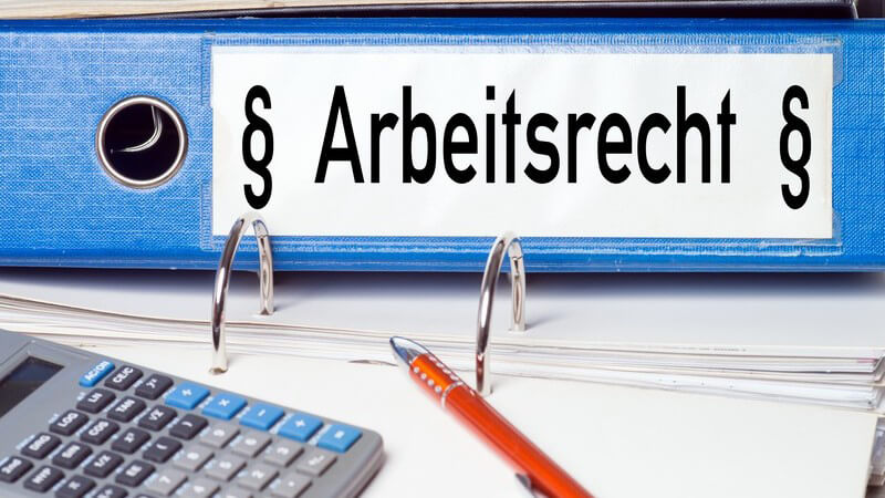 Wissenswertes zum Arbeitsrecht