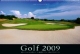 Golf 2009 - Deutschlands schönste Golfplätze. Deutschlands schönste Golfplätze