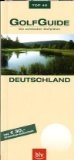 GolfGuide Deutschland. Die 40 schönsten Golfplätze