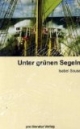 Unter grünen Segeln