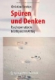Spüren und Denken: Psychosomatische Intelligenz im Alltag