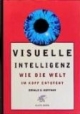 Visuelle Intelligenz: Wie die Welt im Kopf entsteht