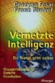 Vernetzte Intelligenz: Die Natur geht online. Gruppenbewußtsein, Genetik, Gravitation
