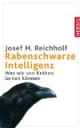 Rabenschwarze Intelligenz: Was wir von Krähen lernen können