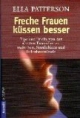 Freche Frauen küssen besser