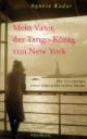 Mein Vater, der Tango-König von New York