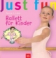 Just fun Ballett für Kinder