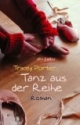 Tanz aus der Reihe: Roman