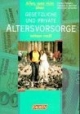 Alles, was man über gesetzliche und private Altersvorsorge wissen muß
