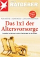 Das 1 x 1 der Altersvorsorge. In 6 Schritten zu mehr Wohlstand in der Rente