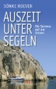 Auszeit unter Segeln: Ein Sommer auf der Ostsee