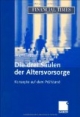 Die drei Säulen der Altersvorsorge. Konzepte auf dem Prüfstand