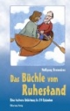 Das Büchle vom Ruhestand: Eine heitere Anleitung in 24 Episoden