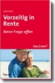 Vorzeitig in Rente - Das Erste: Keine Frage offen