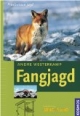 Fangjagd: Praxiswissen Jagd
