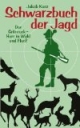 Schwarzbuch der Jagd: Der Grünrock - Herr in Wald und Flur?
