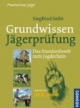 Grundwissen Jägerprüfung - Erfolgreich vorbereiten, stressfrei lernen