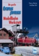 Die große transpress-Modellbahn-Werkstatt