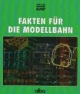Fakten für die Modellbahn