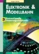 Elektronik und Modellbahn 3: Konventionelle Steuerungselektronik