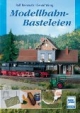Modellbahn-Basteleien