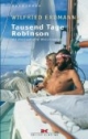 Tausend Tage Robinson: Das Abenteuer einer Weltumseglung
