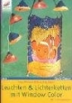 Leuchten & Lichterketten mit Window Color. Mit 2 Vorlagebögen