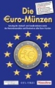 Die Euro-Münzen 2009: Katalog der Umlauf- und Sondermünzen sowie der Kursmünzensätze und Banknoten aller Euro-Staaten