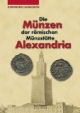 Die Münzen der römischen Münzstätte Alexandria