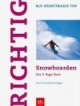 Richtig Snowboarden: Der 3-Tage-Kurs