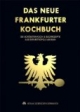 Das neue Frankfurter Kochbuch: Die schönsten Koch- & Backrezepte aus der Metropole am Main
