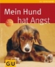 Mein Hund hat Angst