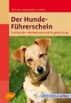 Der Hundeführerschein: Sachkunde - Basiswissen und Fragenkatalog