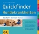 Quickfinder Hundekrankheiten: Was fehlt meinem Hund? Schnelle Diagnose anhand praktischer Diagramm-Tafeln