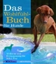Das Wohlfühlbuch für Hunde: Wellness und Entspannung für jeden Tag