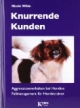 Knurrende Kunden: Aggressionsverhalten bei Hunden: Fallmanagement für Hundetrainer