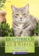 Kräuterbuch für Katzen: Heilpflanzen für ein gesundes Katzenleben