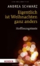 Eigentlich ist Weihnachten ganz anders: Hoffnungstexte