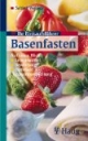 Einkaufsführer Basenfasten: Auf einen Blick - Lebensmittel - Bewertung - Optimale Zusammenstellung
