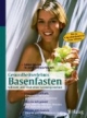 Gesundheitserlebnis Basenfasten: Schlank und vital ohne Leistungsverlust