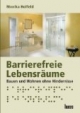 Barrierefreie Lebensräume: Bauen und Wohnen ohne Hindernisse