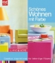 Schönes Wohnen mit Farbe: Creative Inspirationen für lebendige Räume. Living & More