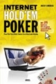 Internet Holdem Poker: Plus 5-cars stud, 7-card stud & Omaha. Mit 25 Gewinn-Strategien speziell fürs Internet!