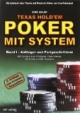 Texas Hold'em - Poker mit System 1: Band I - Anfänger und Fortgeschrittene. Ein Lehrbuch über Theorie und Praxis im Online- und Live-Pokerspiel