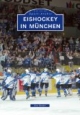 Eishockey in München