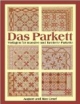 Das Parkett: Vorlagen für massive und furnierte Parkette