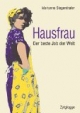 Hausfrau: Der beste Job der Welt