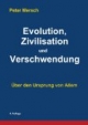 Evolution, Zivilisation und Verschwendung: Über den Ursprung von Allem