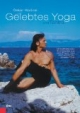 Gelebtes Yoga und Tantra