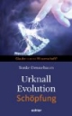 Urknall, Evolution - Schöpfung: Glaube contra Wissenschaft?